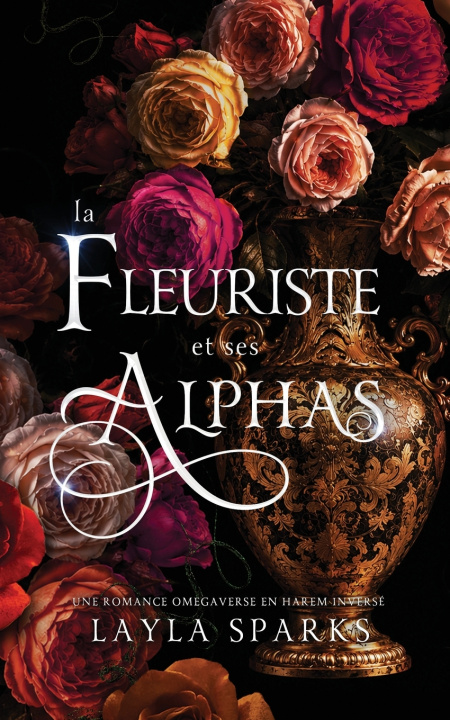 Könyv La Fleuriste et Ses Alphas Layla Sparks