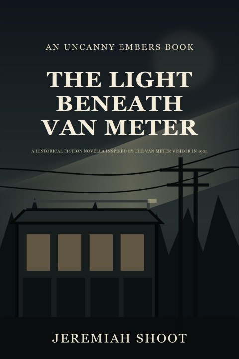 Knjiga The Light Beneath Van Meter Jeremiah Shoot