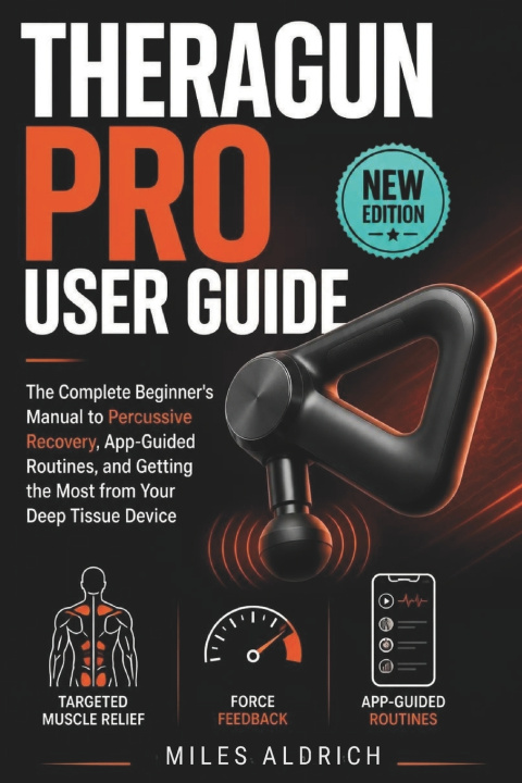 Kniha Theragun Pro User Guide Miles Aldrich