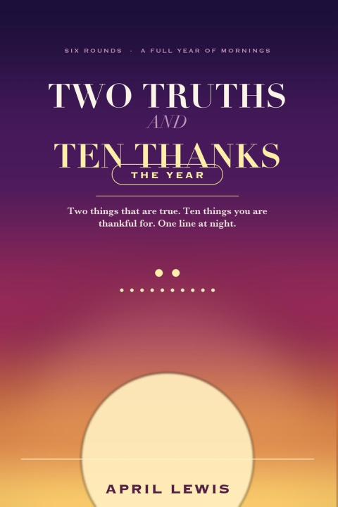 Book Two Truths and Ten Thanks April Lewis