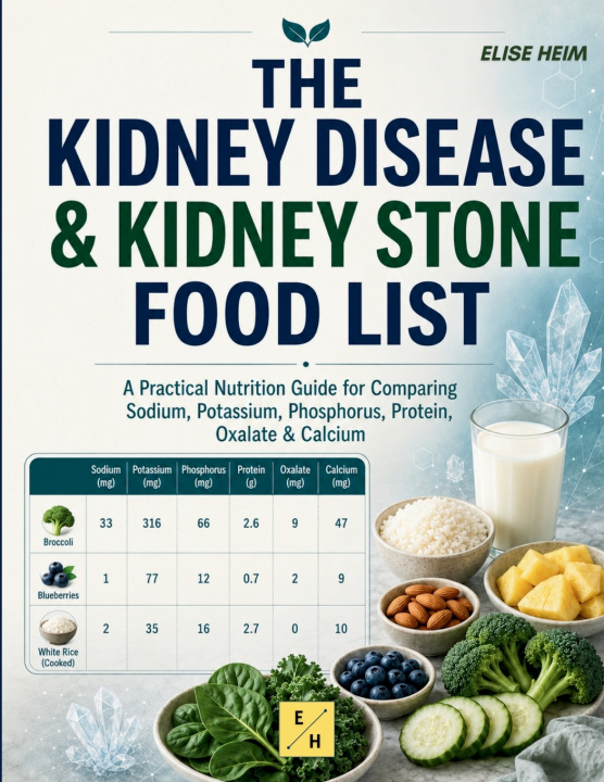 Boek The Kidney Disease & Kidney Stone Food List Elise Heim