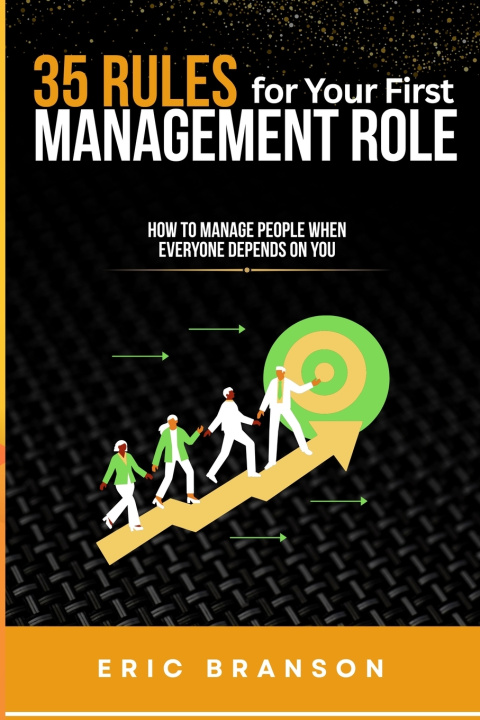 Book 35 Rules for Your First Management Role Eric Branson