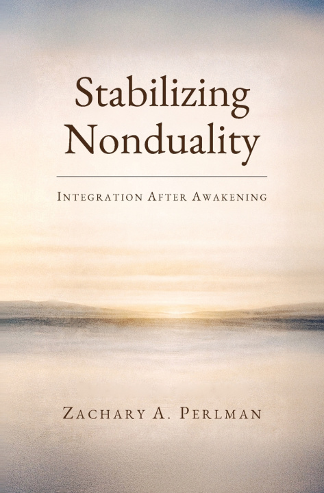 Knjiga Stabilizing Nonduality Zachary A. Perlman