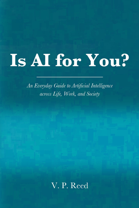 Книга Is AI for You? V.P. Reed