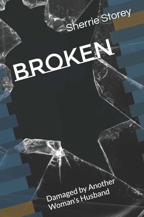 Knjiga Broken Sherrie D. Storey