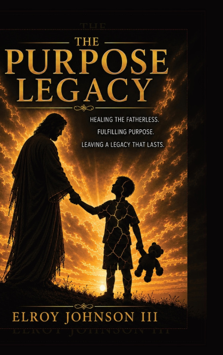 Carte THE PURPOSE LEGACY Elroy JOHNSON