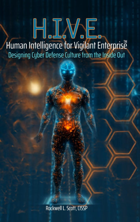 Könyv H.I.V.E. Human Intelligence for Vigilant Enterprise Rockwell L Scott