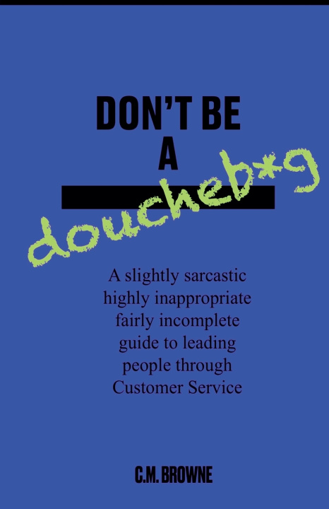 Kniha Don't Be A Douchebag CM Browne