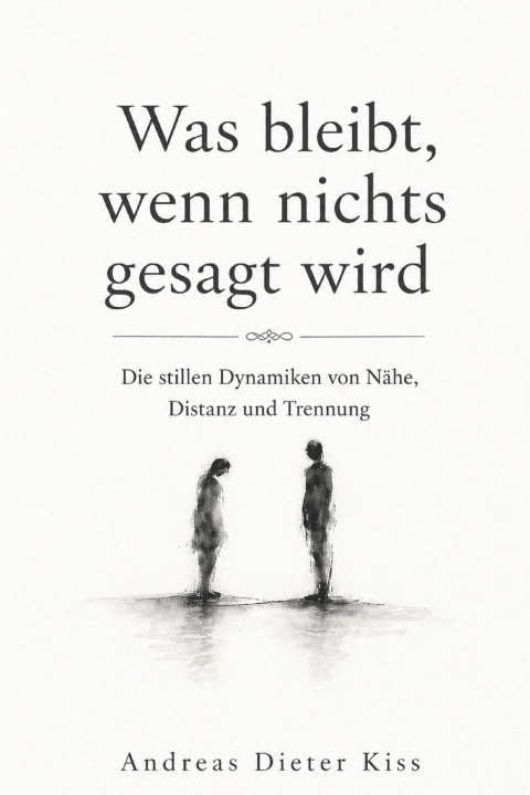 Книга Was bleibt, wenn nichts gesagt wird Andreas Dieter Kiss