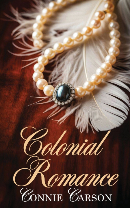 Könyv Colonial Romance Connie Carson