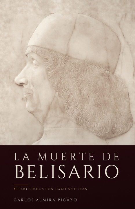 Livro La muerte de Belisario. Carlos Almira Picazo