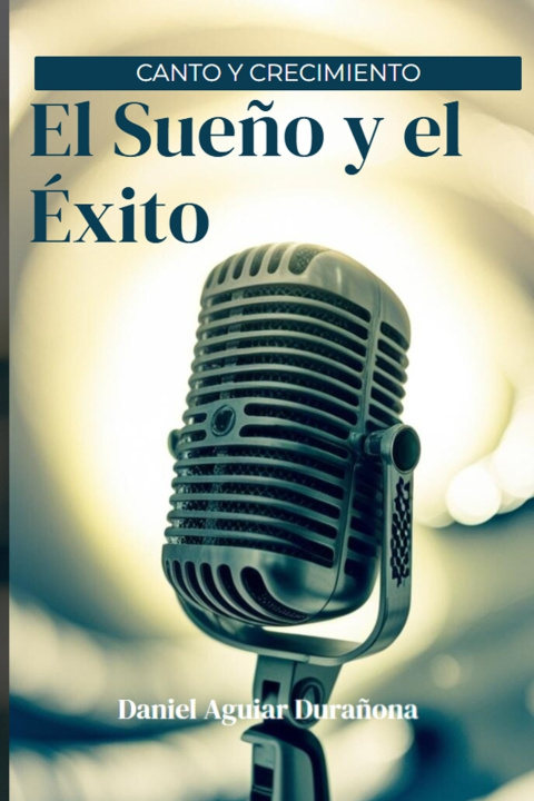 Kniha Canto y Crecimiento Daniel Aguiar Durañona