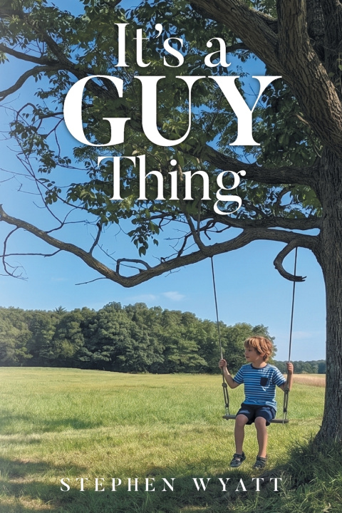 Книга It's a Guy Thing Stephen Wyatt