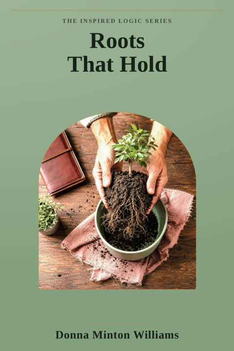 Libro Roots That Hold Donna Minton Williams