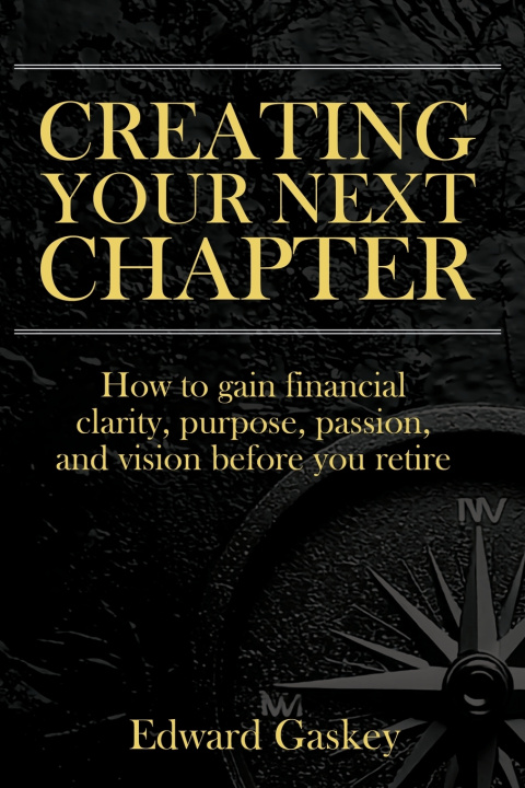Knjiga Creating Your Next Chapter Edward Gaskey