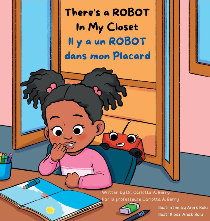 Книга There's a ROBOT In My Closet/Il y a un ROBOT dans mon Placard Dr. Carlotta A. Berry