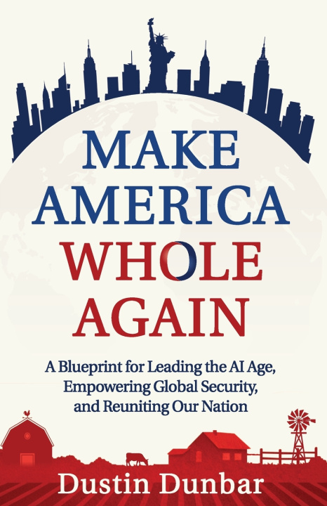 Buch Make America Whole Again Dustin Dunbar
