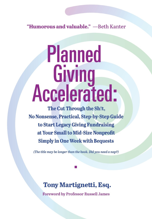 Book Planned Giving Accelerated Tony Martignetti