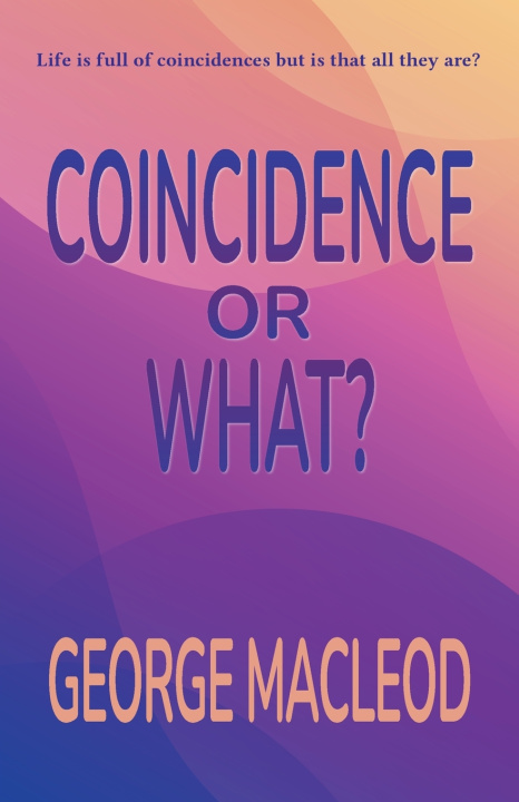 Buch COINCIDENCE OR WHAT? George Macleod