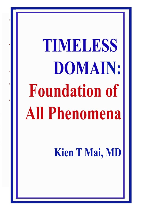 Libro TIMELESS DOMAIN Foundation of All Phenomena KIEN TRUNG MAI