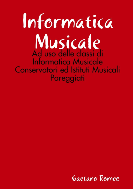 Knjiga Informatica Musicale Gaetano Romeo