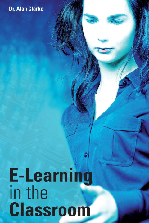 Carte E-learning in the Classroom Alan Clarke