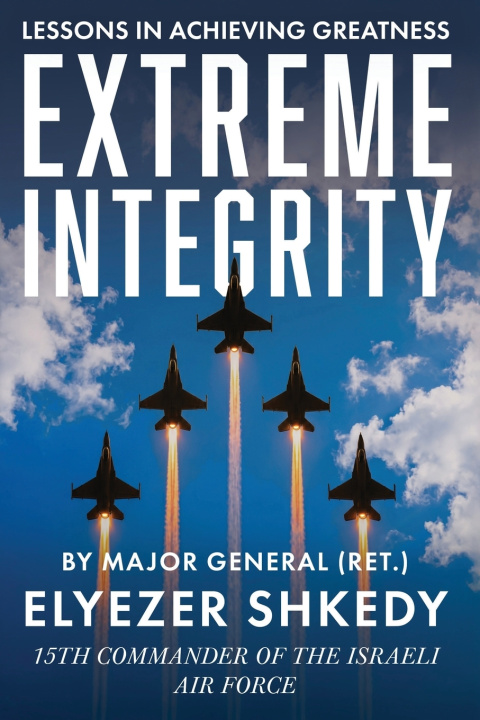 Libro Extreme Integrity Elyezer Shkedy