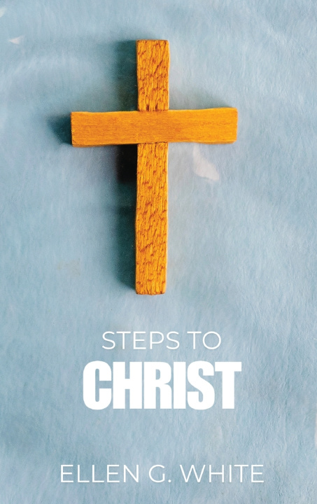 Carte Steps to Christ Ellen G. White