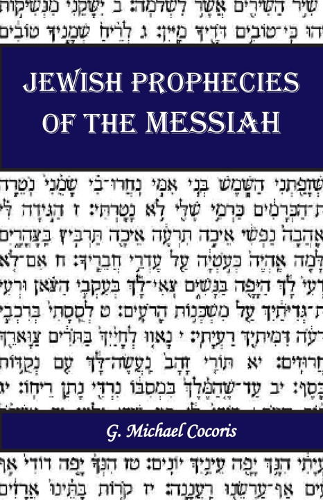 Kniha The Jewish Prophecies of the Messiah. G. Michaael Cocoris