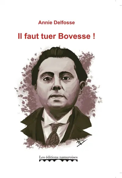 Kniha Il faut tuer Bovesse ! Delfosse