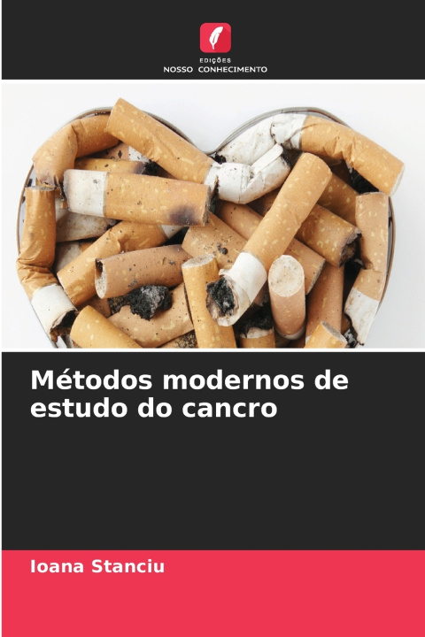 Knjiga Métodos modernos de estudo do cancro Ioana Stanciu