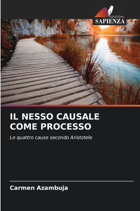 Knjiga IL NESSO CAUSALE COME PROCESSO Carmen Azambuja