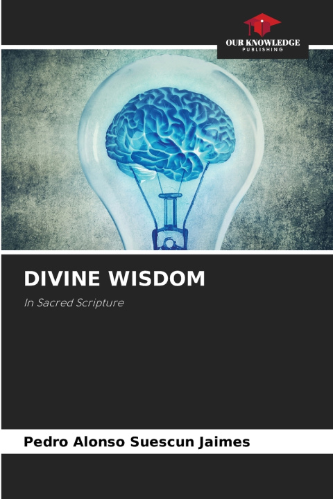 Knjiga DIVINE WISDOM Pedro Alonso Suescun Jaimes