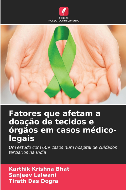 Buch Fatores que afetam a doação de tecidos e órgãos em casos médico-legais Karthik Krishna Bhat