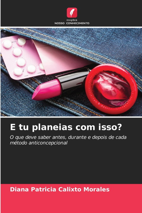 Kniha E tu planeias com isso? Diana Patricia Calixto Morales