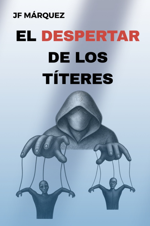 Книга El despertar de los títeres JF Márquez