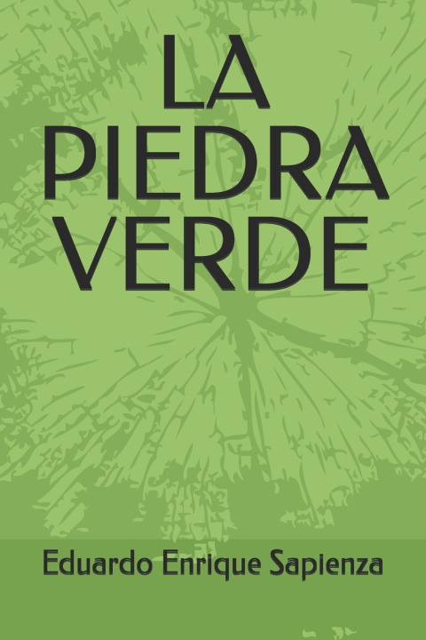 Kniha LA PIEDRA VERDE Eduardo Enrique Sapienza