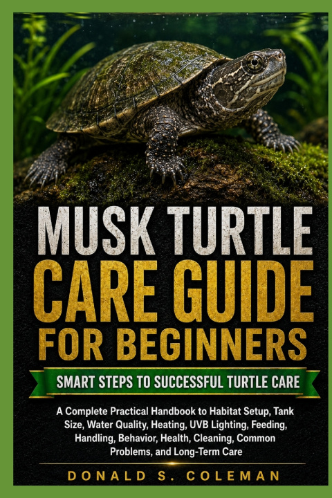 Book Musk Turtle Care Guide for Beginners Donald s Coleman