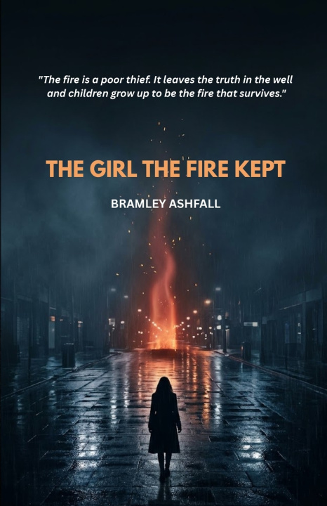 Knjiga The Girl the Fire Kept Bramley Ashfall