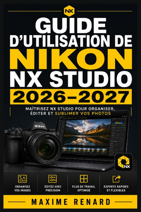Kniha Guide d'utilisation de Nikon NX Studio 2026-2027 Maxime Renard