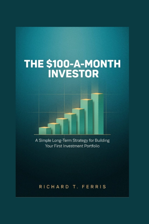 Libro The $100-a-Month Investor Richard T. Ferris