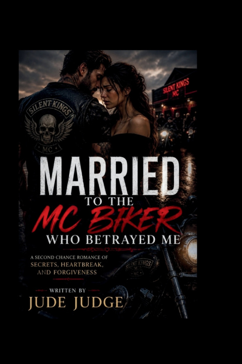 Kniha MARRIED TO THE MC BIKER WHO BETRAYED ME JUDE JUDGE