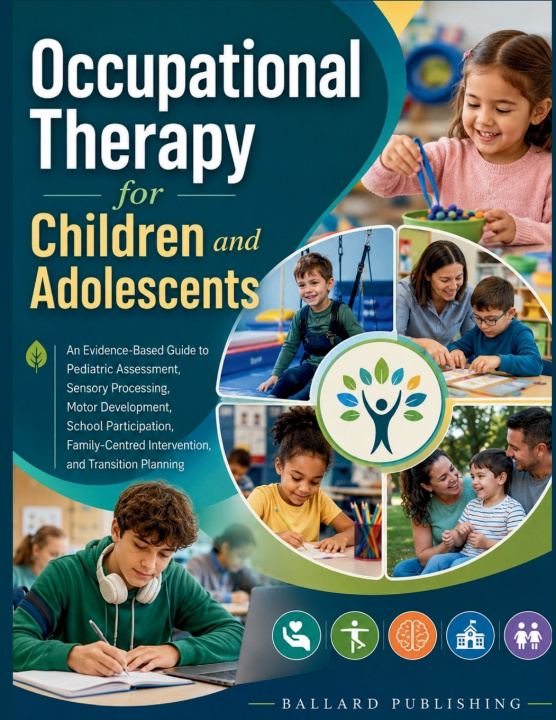 Carte Occupational Therapy for Children and Adolescents Ballard Publishing