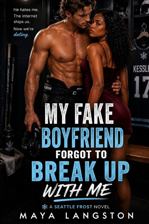 Libro I Pretended To Date the White Hockey Star Who Hates Me Maya Langston