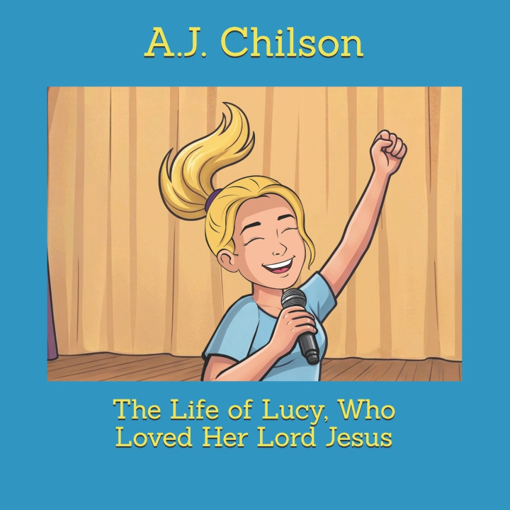 Buch The Life of Lucy, Who Loved Her Lord Jesus A.J. Chilson