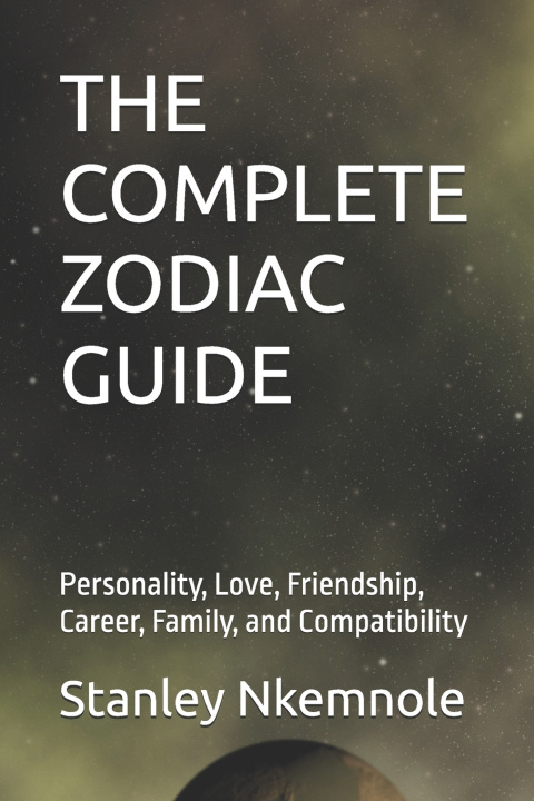 Könyv THE COMPLETE ZODIAC GUIDE Stanley Nkemnole