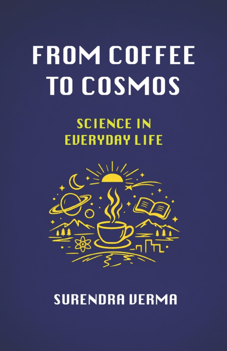 Könyv From Coffee to Cosmos Surendra Verma