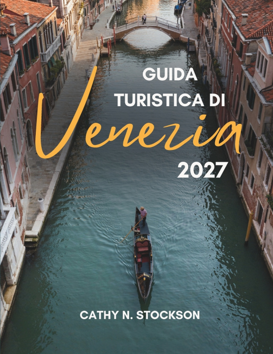 Book GUIDA TURISTICA DI VENEZIA 2027 Cathy N. Stockson