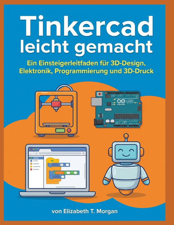 Boek Tinkercad Leicht Gemacht Elizabeth T. Morgan