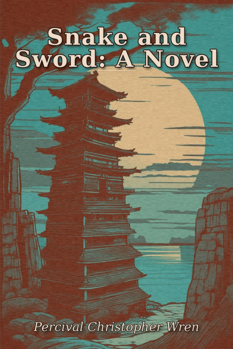 Knjiga Snake and Sword Percival Wren